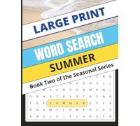 Summer Word Search: Puzzles of Sunshine, Travel, and Relaxing Days (Large Print) (Seasonal Word Search Collection)