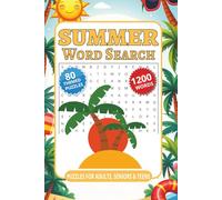 Summer Word Search Puzzles: Summer Themed Word Find Puzzle for Summer Activity, Holidays, Travel | Relaxing Activity Book for Adults, Teens and Seniors | 80 Puzzles with Solutions