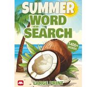 Summer Word Search: Summer Themed Word Searches for Adults & Seniors | Large Print (8.5" x 11" Inches) | 70 Puzzles and 1400+ Words | Great for Gifts, Down Time, Vacations, Free Time, and Brain Games.