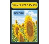 SUMMER WORD SEARCH: Summer Word Searches with Easy to Read Print | 6x9 inches | 55 Puzzles | Fantastic Gift for Summer Lovers | The perfect Companion for Leisure Time or Travelling for Work