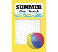 Summer Word Search: word search with easy to read print about summer, Sun fun and water, Summer themed words and more/ 6x9 inches, 110 pages/50+ ... summer travels, and time off in the summer.