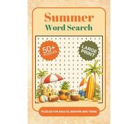 Summer Word Searches: A Summer Themed Word Find Puzzle Book For Adults, Seniors And Teens In Large Print (Seasonal Word Searches)