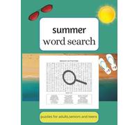 summer wordsearch: 100++ wordsearch puzzles/relax and unwind with summer themed wordsearch for adults teens and seniors/8.5 by 11 inches 125 pages