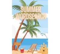 Summer Wordsearch Puzzle Book: Word Searches with Easy to Read Print about Summer, Summertime, Tropical and More | 6x9 inches 110 Pages | 50+ puzzles Gifts for Family, Vacations and Relaxation