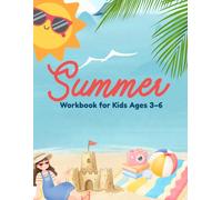Summer Workbook for Kids Ages 3-6: Coloring, Tracing, and Easy Math Activities for Preschool and Kindergarten (Kindergarten Learning Series)