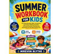 Summer Workbook for Kids Ages 8 to 10: Fun Daily Reading, Math, Vocabulary, and Critical Thinking Activities to Prevent Summer Learning Loss and Prepare for the Next School Year