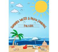 Summer Write & Draw Journal for Kids: Fun summer vacation diary with pages to write and draw - perfect for beach trips and creative kids