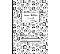 Summer Writing Journal: A travel and vacation log, an Ideal book for kids with prompts,to keep track of all the adventures,draw,practice writing and doodle. Ideal for ages 6 , 8and up