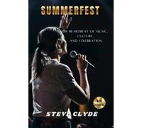 Summerfest: The Heartbeat of Music, Culture, and Celebration