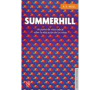 Summerhill: Un Punto De Vista Radical Sobre La Educacion De Los Niños