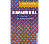 Summerhill: Un Punto de Vista Radical Sobre La Educacion de Los Ninos (Educacion Y Pedagogia)