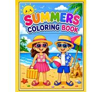 Summers Coloring Book for Kids: Fun & Easy Summer Coloring Pages for Boys & Girls Ages 3-8 | Beach, Vacation, Ice Cream, Sunshine & Cute Summer Activities