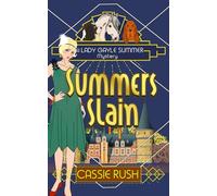 Summers Slain: A 1920s Historical Cozy Mystery (A Lady Gayle Summer Mystery)