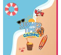 Summertime Fun Time Coloring Book | Summer Coloring Book with Bold and Easy Pictures (Easy To Color Seasons Coloring Books)