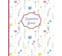 Summertime Journal for Girls and Ladies - 7.5x9.25'' - 80 Pages - Wide Ruled - Paperback: A Season of Sun & Stories! Capture the golden essence of ... crafted Summertime Book. Enjoy writing!