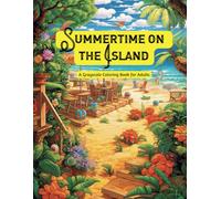 Summertime on the island: A Grayscale Coloring Books for Adults