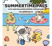 Summertime Pals: Cute and Relaxing Animal Adventure Coloring Book (Fluffy Friends Adventures)