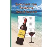 Summertime Relaxing Word Search: 50+ Fun Puzzles for Adults and Kids - Featuring Summer, Beaches, Mountains & Camping