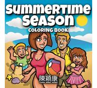 Summertime Season Coloring Book: Cute and Creative Artistic Fun for Adults and Children 4+