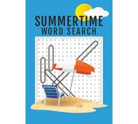 Summertime Word Search: 50 Word Search Puzzles Easy To Read Print about Summertime Activities | 7x10 inches, 100 pages