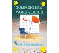 Summertime Word Search 55 Puzzles: Word Searches with Easy to Read Print about Summertime and More | 6x9 Inches, 110 Pages | 55 Puzzles (The Tony Verrazano Word Search Series)