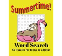 Summertime Word Search Puzzle Book: Word searches with Easy to Read Print about the sun, beaches, vacations, pools and everything summer | 8x10 inches ... adults, senior puzzle book for anxiety relief