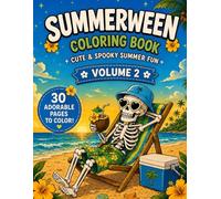 Summerween Coloring Book: Cute & Spooky Summer Ghosts: Volume 2: Adorable Skeletons, Tropical Scenes, and 30 Single-Sided Pages to Color: Halloween ... Teens, and Adults Who Love Halloween Fun