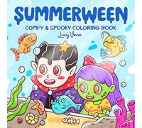 SummerWeen: Coloring Book for Adults and Teens featuring Cute Spooky Friends Enjoying Sunny Summer Moments for Relaxation and Stress Relief