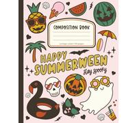 SummerWeen Composition Notebook - Eerie Kawaii Journal with Halloween-in-Summer Style, Pastel Goth Aesthetic, Beachcore, and Retro Charm: Spooky girl energy for sunny scribbles