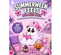 Summerween Feels Ghost Boo-nus, Coloring for Spooky Comfort and Stress Relief: 20 One-Sided Coloring Pages for Self-Care, Mental Health, and Summerween Vibes