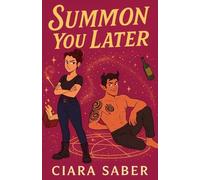 Summon You Later (Bound to Be a Disaster)