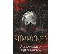 Summoned: A Dark Fantasy Romance (Hospital for Immortal Creatures)