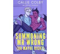 Summoning Mr. Wrong (Or Maybe Right): MM Fantasy Romance (Hotter than Hell)