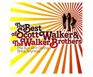 Sun Ain't Gonna Shine: The Very Best of Walker Brothers