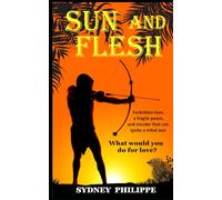 Sun and Flesh: What would you do for love?