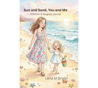 Sun and Sand, You and Me: A Mother & Daughter Journal