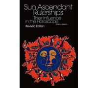 Sun/Ascendant Rulerships: Their Influence in the Horoscope
