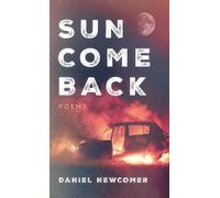 Sun Come Back: Poems