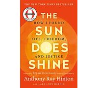 Sun Does Shine: How I Found Life, Freedom, and Justice