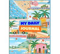 Sun-Drenched Days Daily Journal: Tropical Themed Daily Planner with Checklists and Priorities; Aesthetic To-Do List Notebook for Time Management, Mindfulness, and Daily Planning.