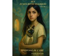Sun et les rêves magique - Le Voyage de l'Âme: Roman - Volume 1