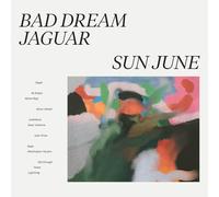 Sun June - Bad Dream Jaguar [Vinilo]