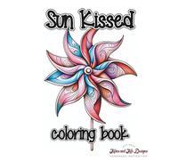 Sun Kissed: Coloring book: Summer-themed, Inclusive coloring book for kids, teens, adults, and seniors