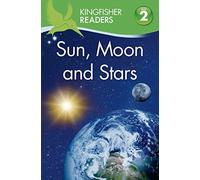 Sun, Moon, and Stars (Kingfisher Readers)