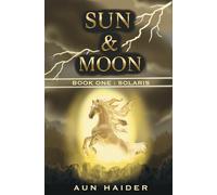 Sun & Moon: Book One: Solaris