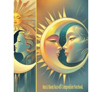 Sun & Moon Face-off Composition Notebook: Wide Ruled Journal with Celestial Art Deco Sun and Moon Design Panel, 7.5 x 9.25", 110 Pages for Writing, School Notes, and Journaling