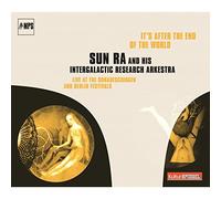 SUN RA AND HIS INTERGALACTIC RESEARCH ARKESTRA - It'S After the End of the World / Sun Ra and His Intergalactic Research Arkestra