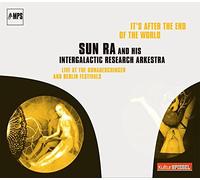 SUN RA AND HIS INTERGALACTIC RESEARCH ARKESTRA - It'S After the End of the World / Sun Ra and His Intergalactic Research Arkestra