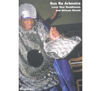 Sun Ra Arkestra - Lone Star Roadhouse and ... [Alemania] [DVD]