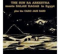 Sun Ra Arkestra & Salah Ragab - Sun Ra Arkestra Meets Salah Ragab In Egypt